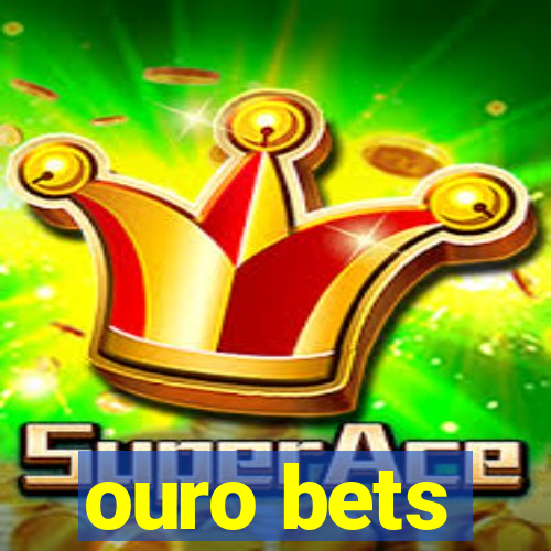 ouro bets